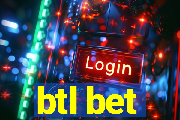 btl bet